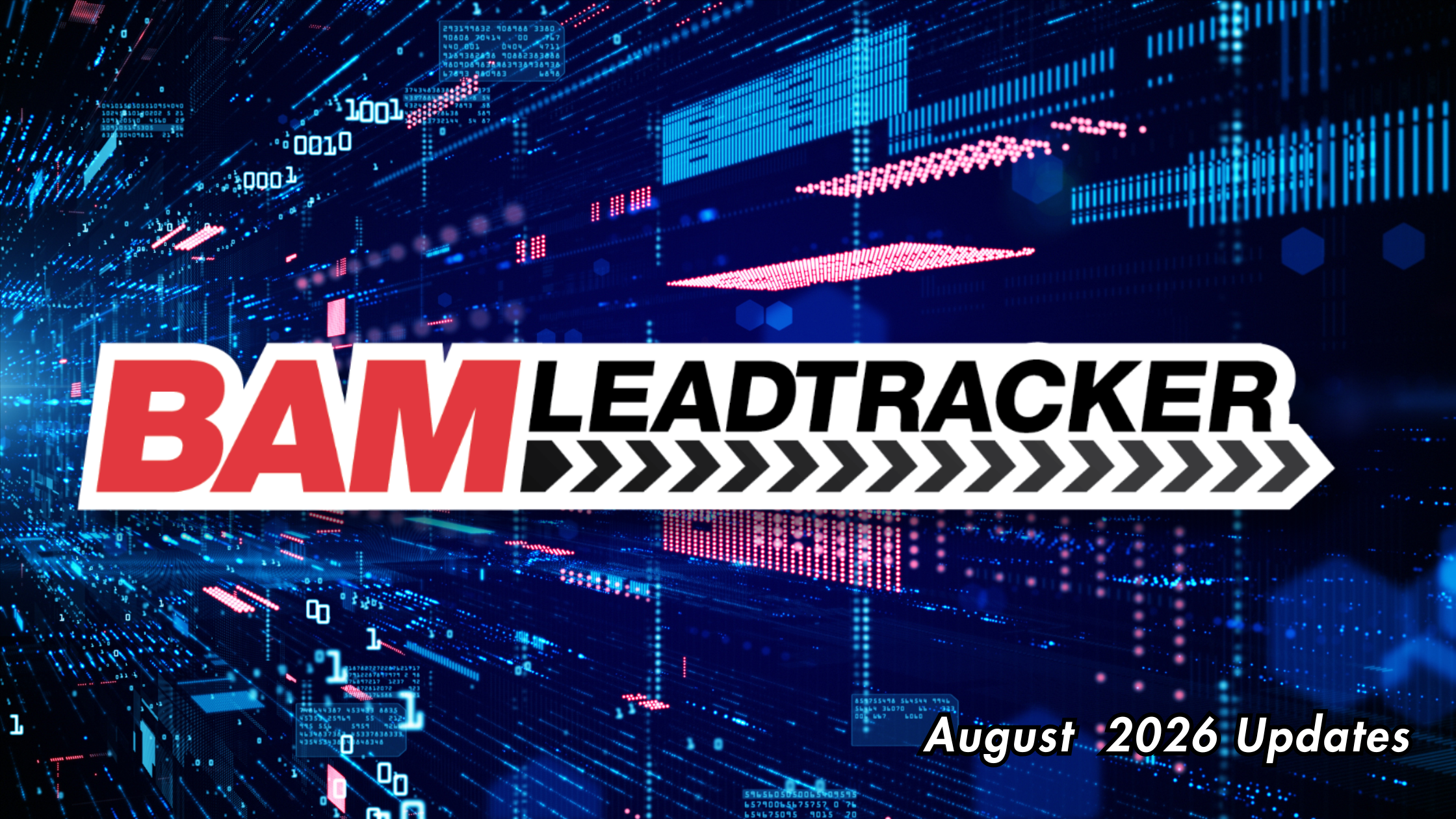 BAM Lead Tracker August 2026 - Dev Updates